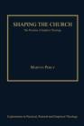 Image for Shaping the church: the promise of implicit theology