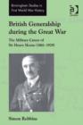 Image for British generalship during the Great War: the military career of Sir Henry Horne (1861-1929)
