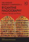 Image for Ashgate research companion to Byzantine hagiography.: (Periods and places) : Volume I,