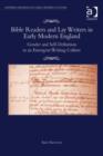 Image for Bible readers and lay writers in early modern England: gender and self-definition in an emergent writing culture