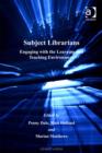 Image for Subject librarians: engaging with the learning and teaching environment
