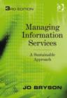 Image for Managing information services: a sustainable approach