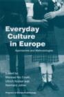 Image for Everyday culture in Europe: approaches and methodologies