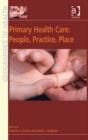 Image for Primary Health Care: People, Practice, Place