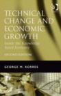 Image for Technical change and economic growth: inside the knowledge based economy