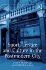 Image for Sport, leisure and culture in the postmodern city
