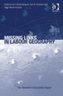 Image for Missing Links in Labour Geography
