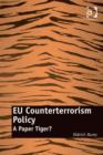 Image for EU counterterrorism policy: a paper tiger?