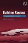 Image for Building regions: the regionalization of the world order