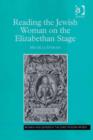 Image for Reading the Jewish woman on the Elizabethan stage
