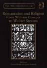 Image for Romanticism and religion from William Cowper to Wallace Stevens