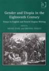 Image for Gender and utopia in the eighteenth century: essays in English and French utopian writing