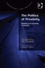 Image for The politics of proximity: mobility and immobility in practice