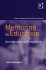 Image for Mentoring in education: an international perspective