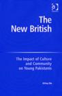 Image for The new British: the impact of culture and community on young Pakistanis