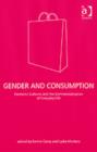 Image for Gender and consumption: domestic cultures and the commercialisation of everyday life