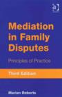 Image for Mediation in family disputes: principles of practice