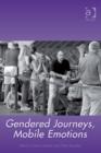 Image for Gendered journeys, mobile emotions