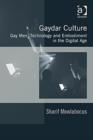 Image for Gaydar culture: gay men, technology and embodiment in the digital age