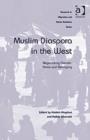 Image for Muslim diaspora in the West: negotiating gender, home and belonging