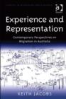 Image for Experience and representation: contemporary perspectives on migration in Australia