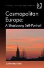 Image for Cosmopolitan Europe: a Strasbourg self-portrait