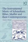 Image for Instrumental Music of Schmeltzer, Biber, Muffat and their Contemporaries