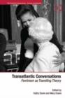 Image for Transatlantic conversations: feminism as travelling theory