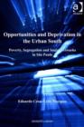 Image for Opportunities and deprivation in the urban South: poverty, segregation and social networks in Sao Paulo