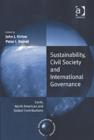 Image for Sustainability, civil society and international governance: local, North American, and global contributions
