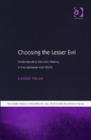Image for Choosing the lesser evil: understanding decision making in humanitarian aid NGOs