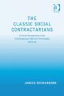 Image for The classic social contractarians: critical perspectives from contemporary feminist philosophy and law