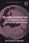 Image for The limits of criminal law: a comparative analysis of approaches to legal theorizing
