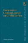 Image for Comparative criminal justice and globalization