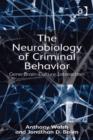 Image for The Neurobiology of Criminal Behavior: Gene-Brain-Culture Interaction