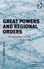 Image for Great powers and regional orders: the United States and the Persian Gulf