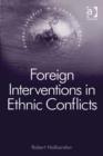 Image for Foreign interventions in ethnic conflicts