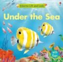 Image for Usborne Lift and Look Under the Sea