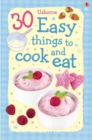 Image for 30 Easy Things To Cook And Eat Cards Spiral-Edition