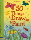 Image for 50 things to draw & paint