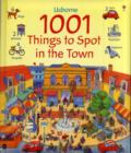 Image for 1001 Things to Spot in the Town