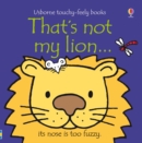 Image for That&#39;s Not My Lion