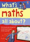 Image for What&#39;s Maths All About?