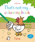 Image for That&#39;s Not My...Farm Colouring Book