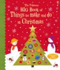 Image for The Usborne big book of Christmas things to make and do
