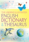 Image for The Usborne illustrated dictionary &amp; thesaurus