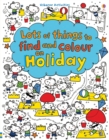 Image for Lots of things to Find and Colour On Holiday