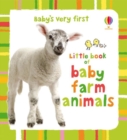 Image for Baby&#39;s very first little book of baby farm animals
