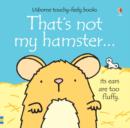 Image for That&#39;s not my hamster…