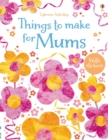 Image for Things to Make and Do for Mums